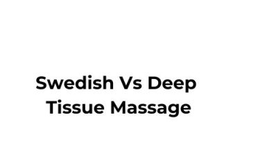 Difference between swedish and deep Tissue Massage